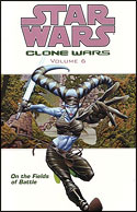 Clone Wars (Volume 6): On the Fields of Battle